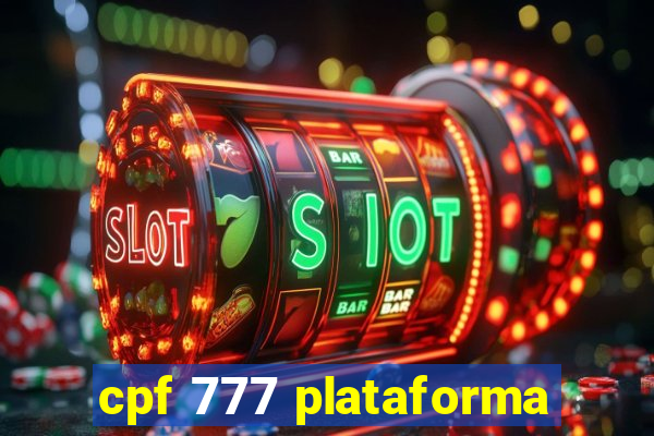 cpf 777 plataforma